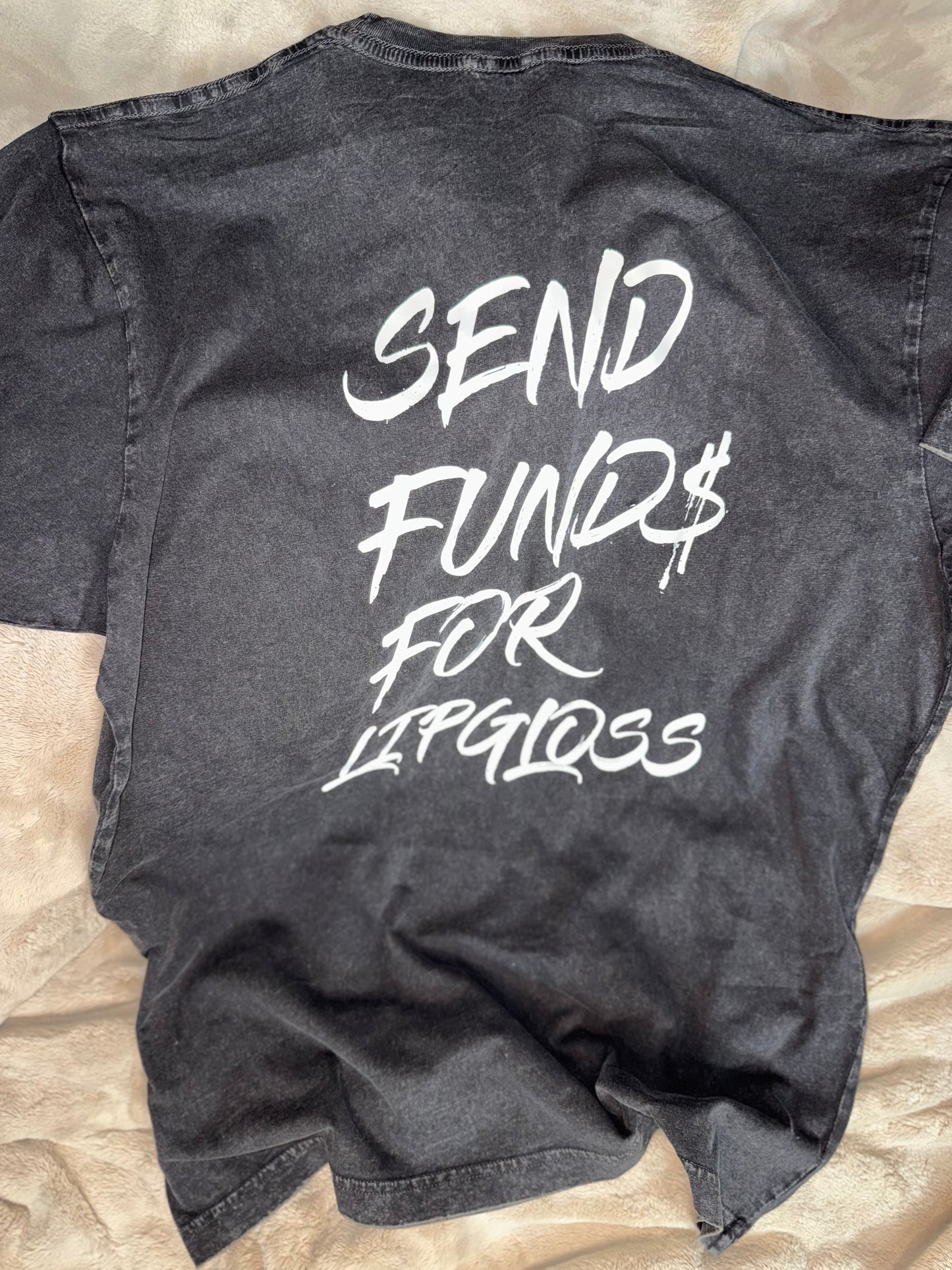 "Send Fund$ for Lipgloss" Short Sleeve Shirt