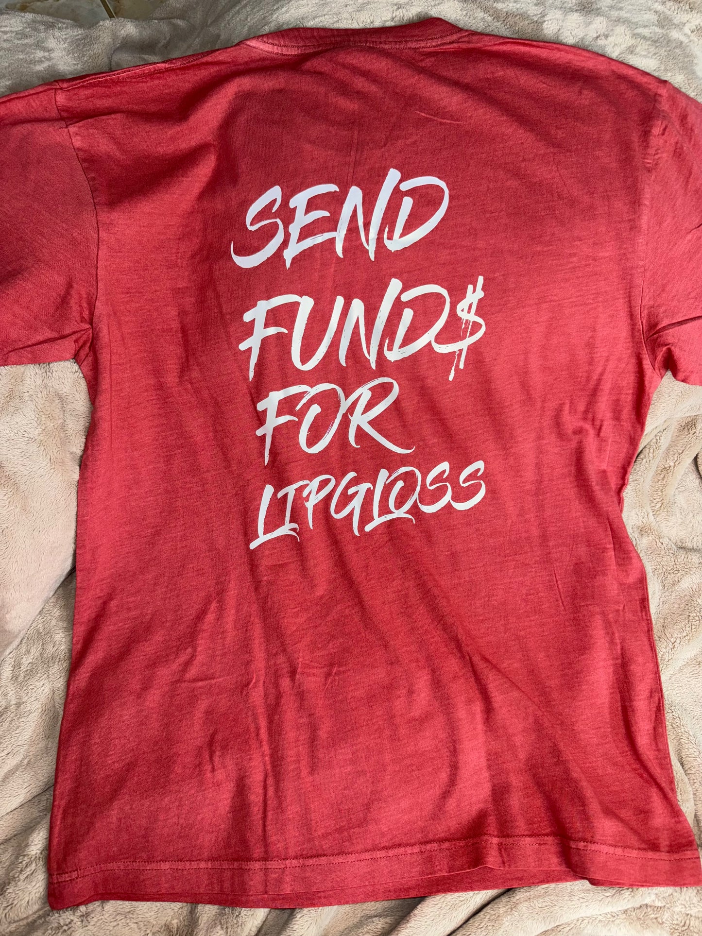 "Send Fund$ for Lipgloss" Short Sleeve Shirt